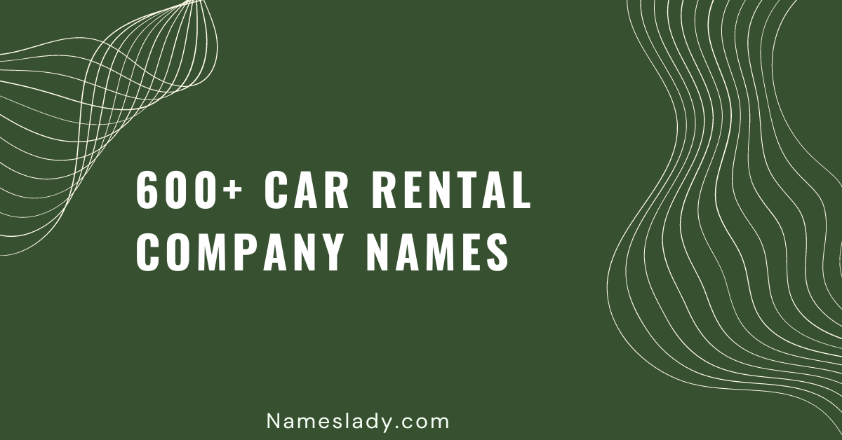 600+ Car Rental Company Names for Your Dream Ride - Names Lady