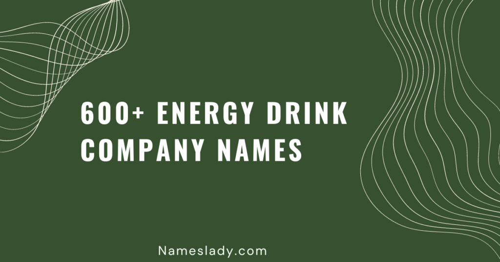 600-cool-and-unique-energy-drink-company-names-nameslady