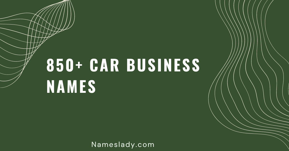 850 Catchy Car Business Names to Drive Your Success! - NamesLady