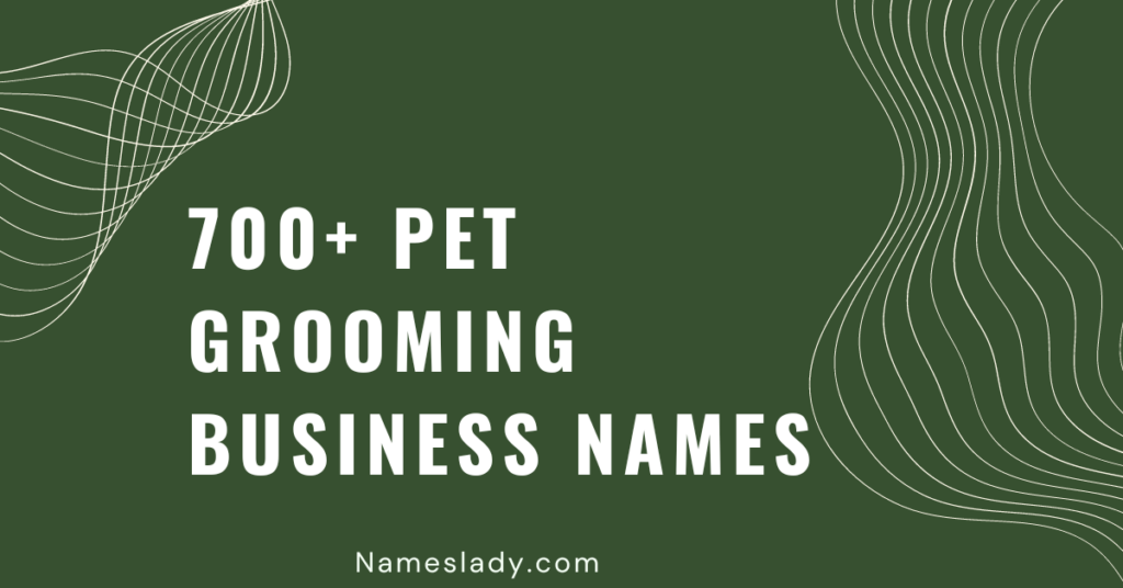 700-creative-pet-grooming-business-names-ideas-nameslady