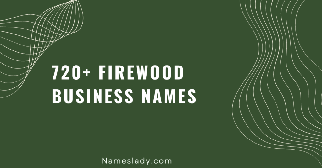 701-catchy-firewood-business-name-ideas-that-ignite-profits