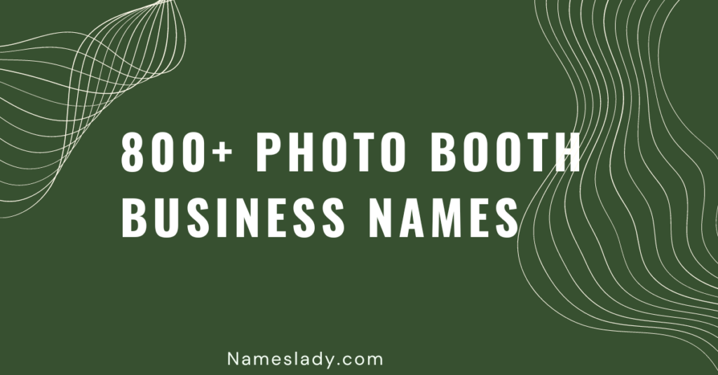 Photo Booth Business Names Ideas