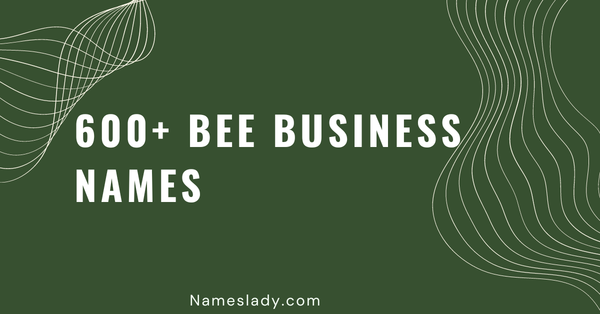 600-catchy-and-cool-bee-business-names-ideas-nameslady