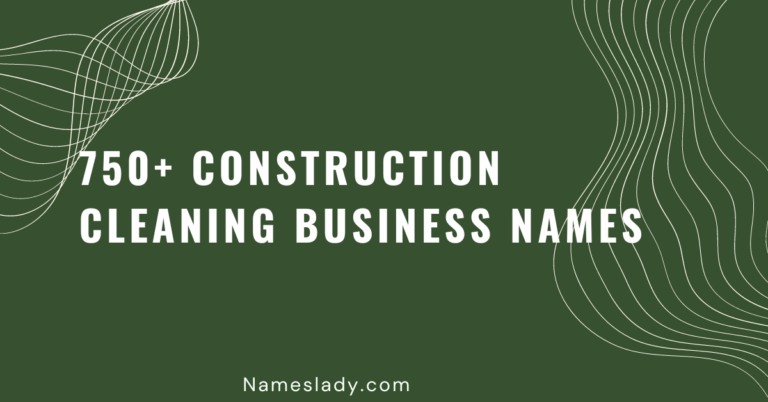 Construction Cleaning Business Names